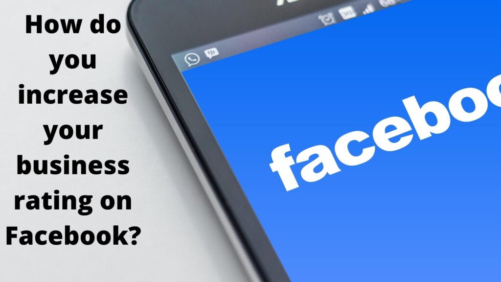 How do you increase your business rating on Facebook